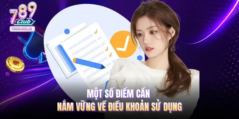 Một số điểm cần nắm vững về điều khoản sử dụng
