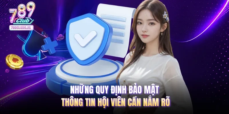 Những quy định bảo mật thông tin hội viên cần nắm rõ