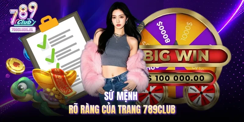 Sứ mệnh rõ ràng của trang 789club