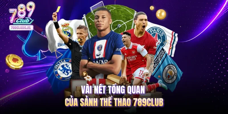 Vài nét tổng quan của sảnh thể thao 789club